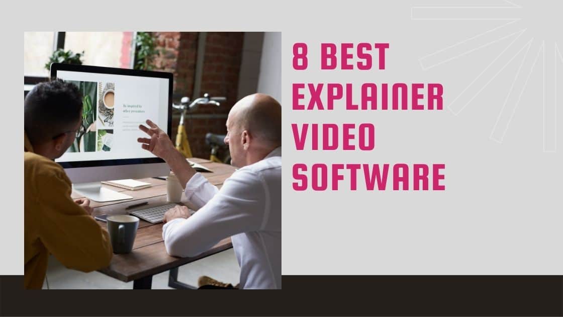 8 Best Explainer Video Software