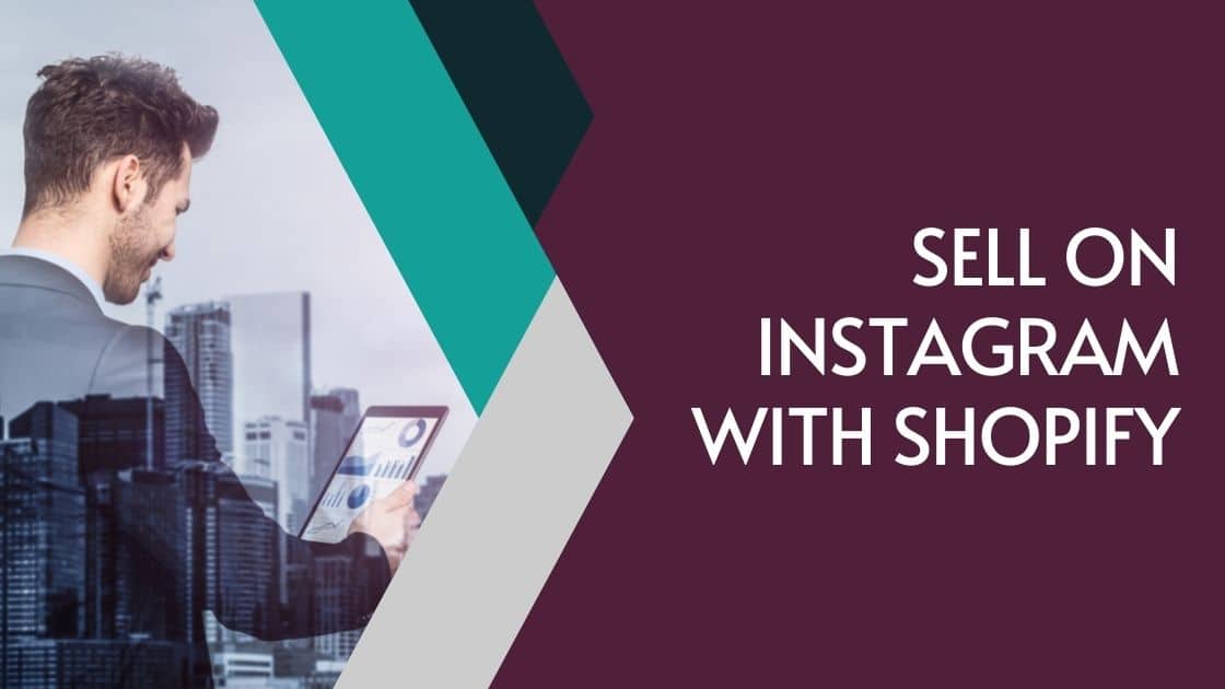 How To Sell On Instagram With Shopify