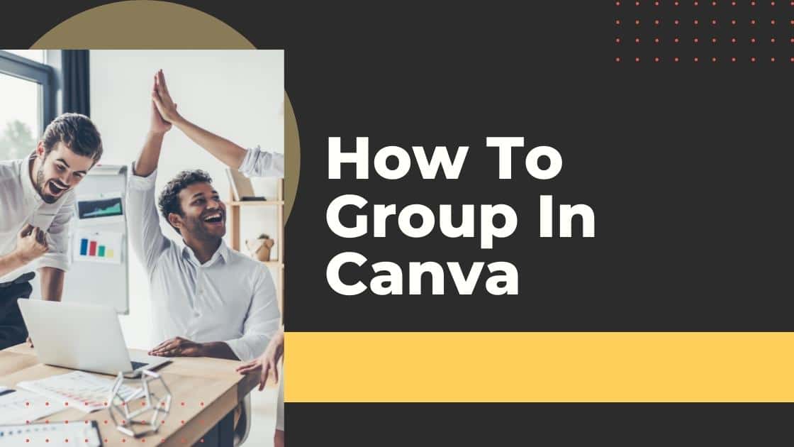 How To Group On Canva