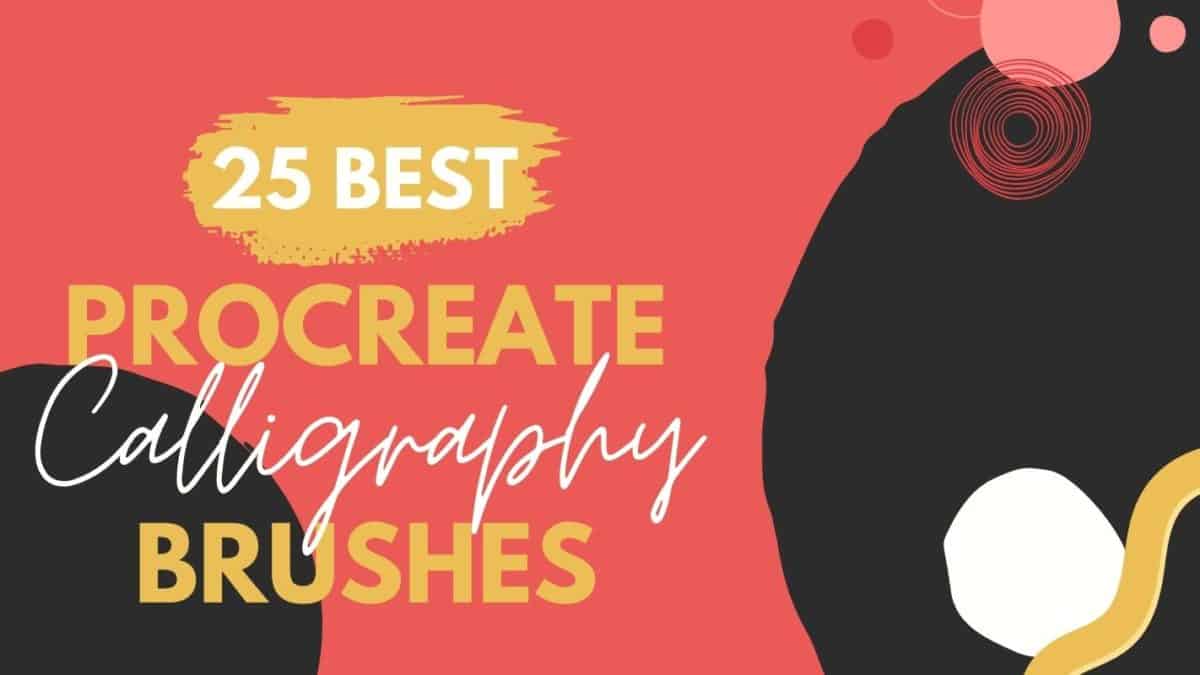 Best Procreate Calligraphy Brushes