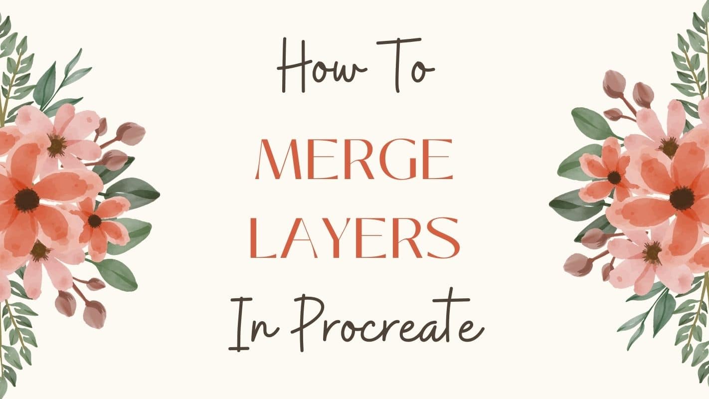 How To Merge Layers On Procreate