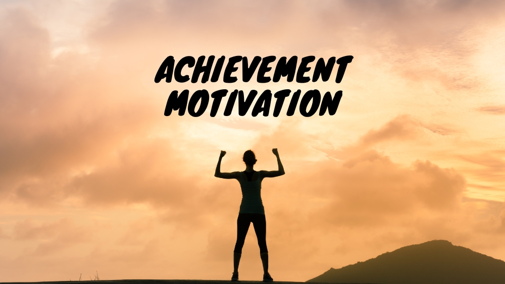 Achievement Motivation Theory