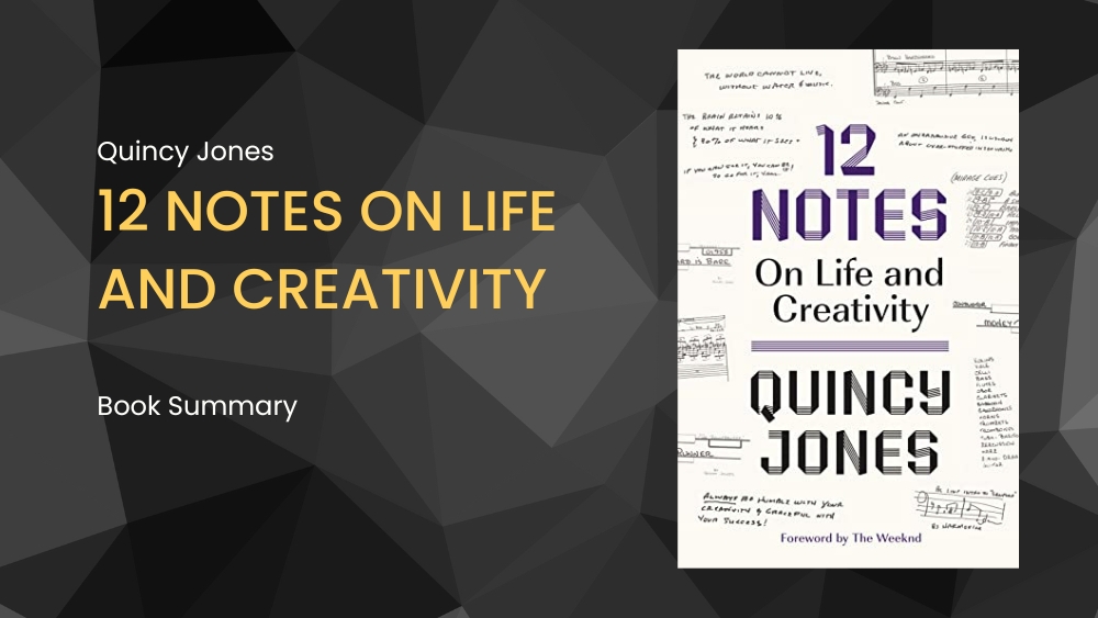 Book Summary 12 Notes on Life and Creativity by Quincy Jones