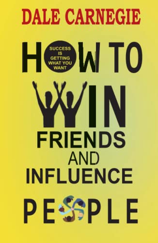 Dale Carnegie How to Win Friends Influence People