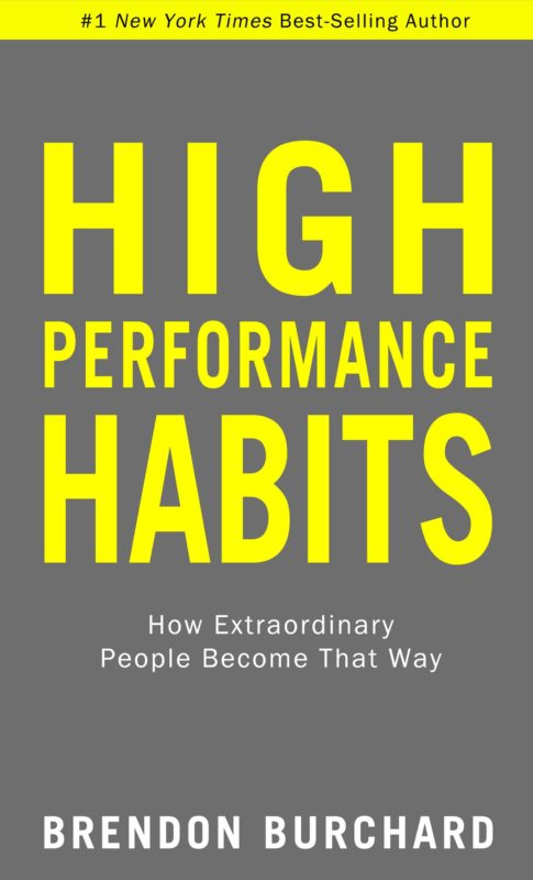 High Performance Habits Brendon Burchard
