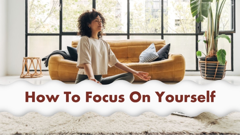How to Focus On Yourself Blog Banner