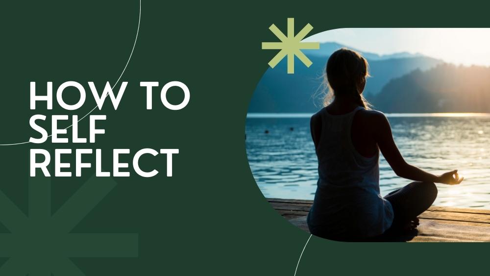 How to Self Reflection