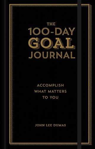 John Lee Dumas The 100 Day Goal Journal