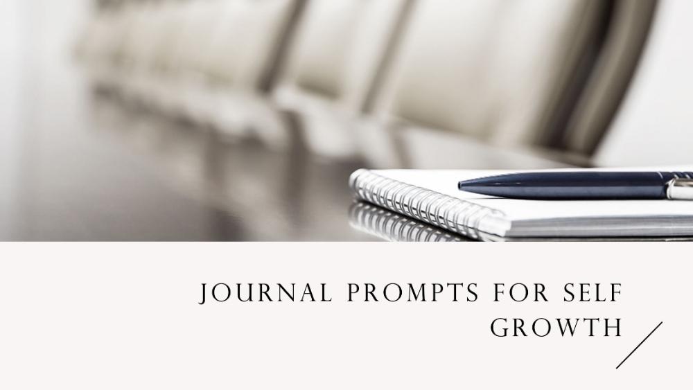 Journal Prompts for Self Growth Blog Banner