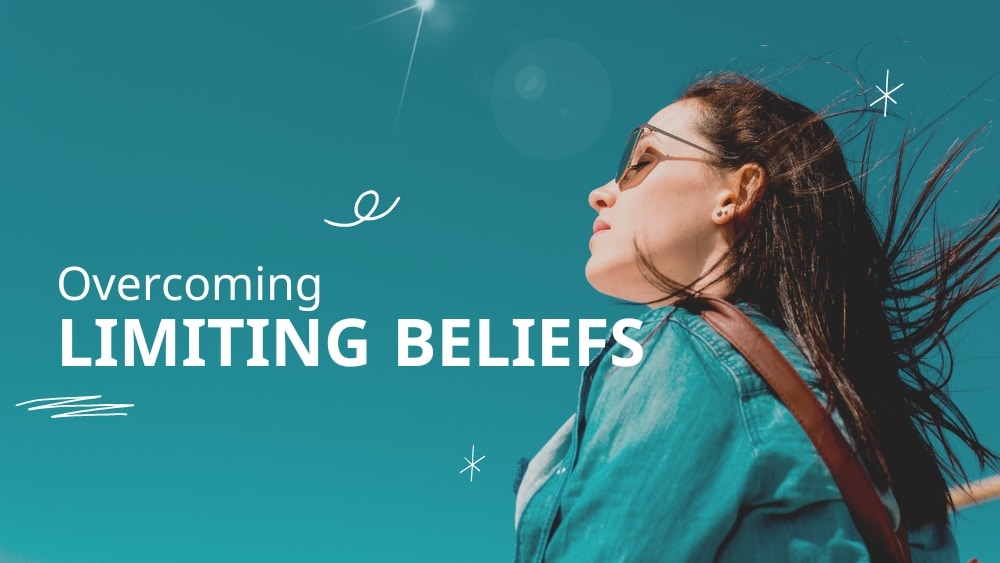 Overcoming Self Limiting Beliefs