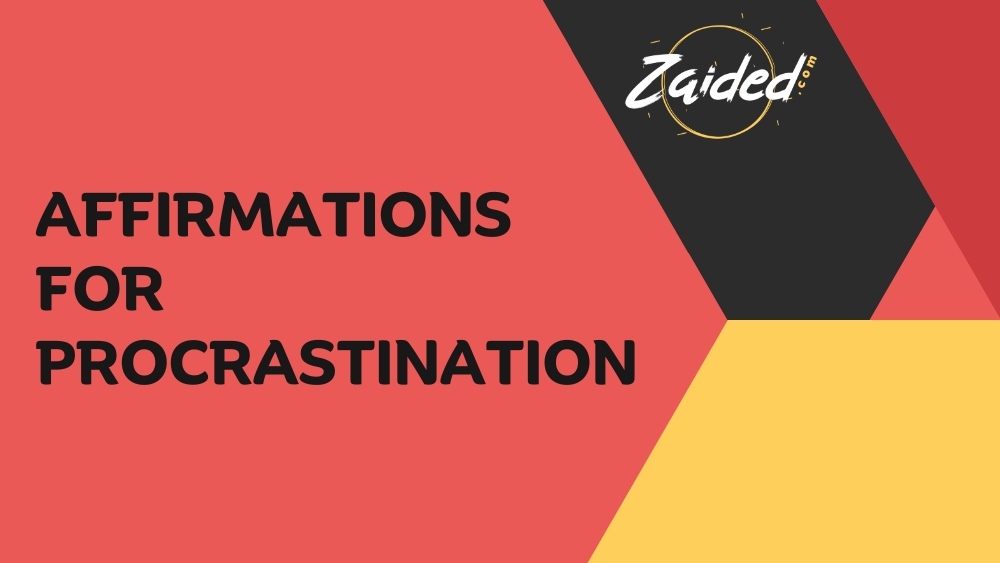 Positive Affirmations for Procrastination