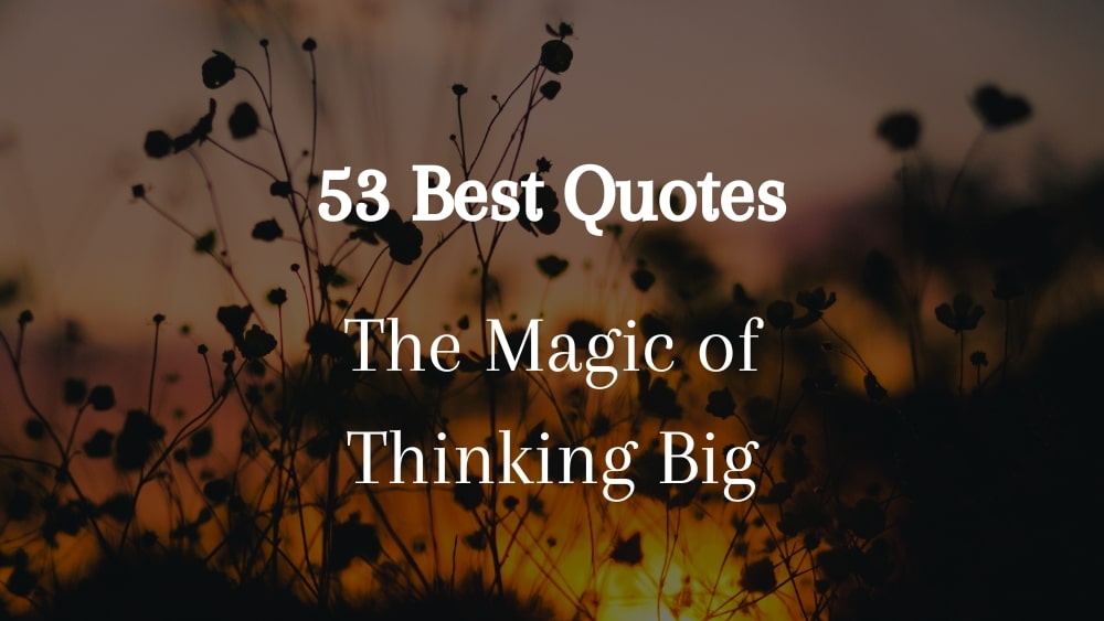 Quotes From The Magic Of Thinking Big
