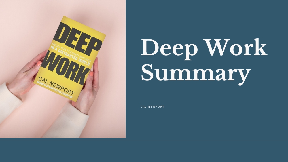 Summary of Deep Work By Cal Newport