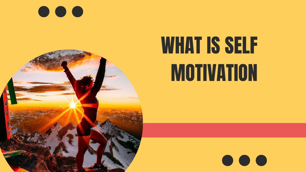 What Is Self Motivation 1